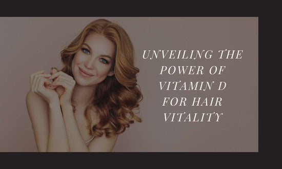 Vitamin D for Hair Vitality